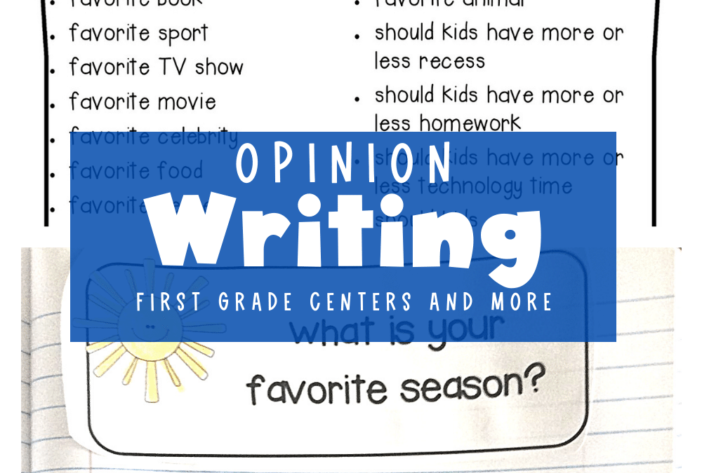 Teaching Opinion Writing in First Grade