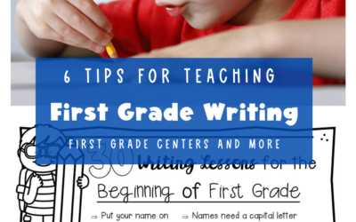 First Grade Writing: 6 Tips for Teaching